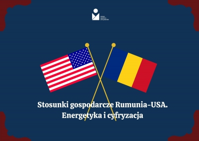 Stosunki gospodarcze Rumunia-USA. Energetyka i cyfryzacja
